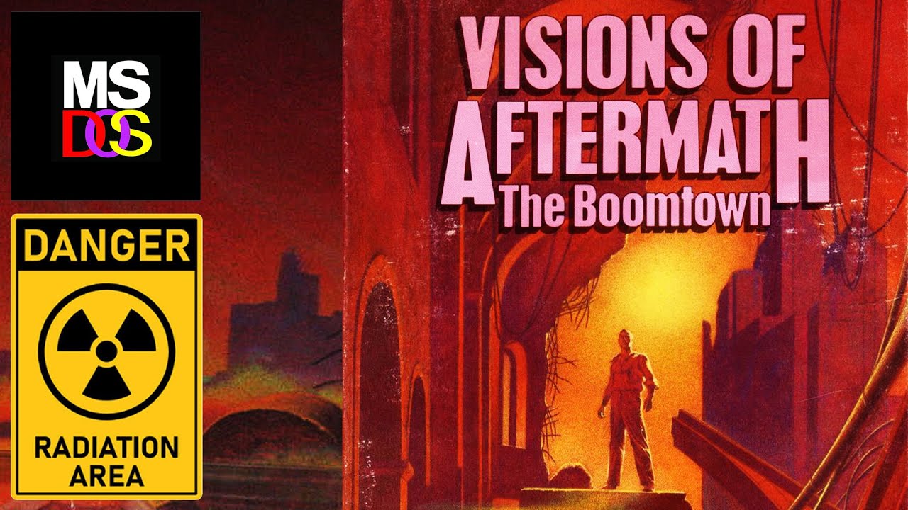 Visions of Aftermath: The Boomtown PC MSDOS